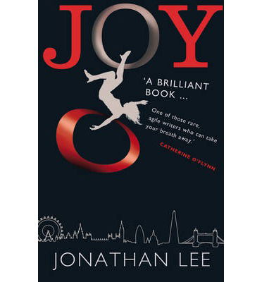 Joy - Jonathan Lee - Books - Cornerstone - 9780099537694 - June 6, 2013