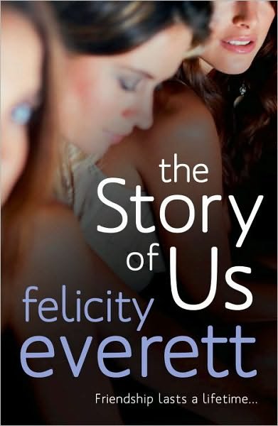 The Story of Us - Felicity Everett - Kirjat - Cornerstone - 9780099553694 - torstai 3. maaliskuuta 2011