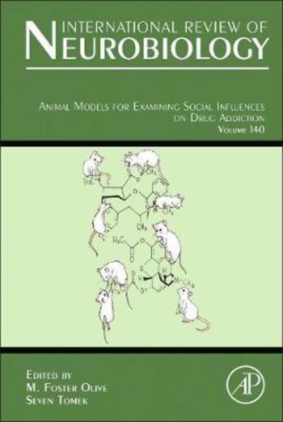 Animal Models for Examining Social Influences on Drug Addiction - Olive - Książki - Elsevier Science Publishing Co Inc - 9780128154694 - 7 września 2018