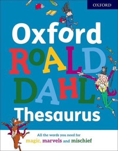 Cover for Oxford Dictionaries · Oxford Roald Dahl Thesaurus (Hardcover bog) (2019)