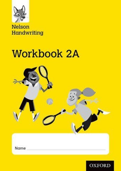 Cover for Anita Warwick · Nelson Handwriting: Year 2/Primary 3: Workbook 2A (pack of 10) - Nelson Handwriting (Paperback Book) (2016)