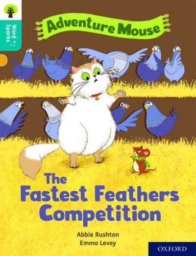 Cover for Abbie Rushton · Oxford Reading Tree Word Sparks: Level 9: The Fastest Feathers Competition - Oxford Reading Tree Word Sparks (Paperback Bog) (2020)