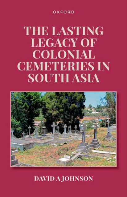 Cover for Editor · The Lasting Legacy of Colonial Cemeteries in South Asia (Hardcover Book) (2025)