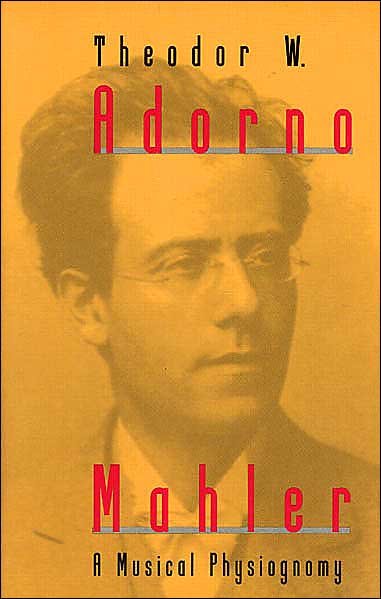 Cover for Adorno, Theodor W. (Frankfurt School) · Mahler: A Musical Physiognomy (Taschenbuch) [New edition] (1996)