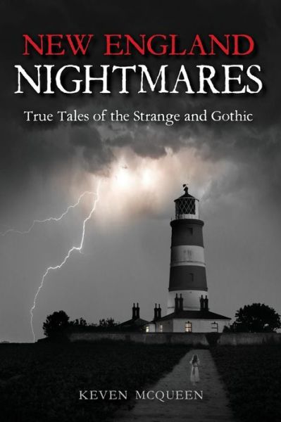 Cover for Keven McQueen · New England Nightmares: True Tales of the Strange and Gothic (Paperback Book) (2018)