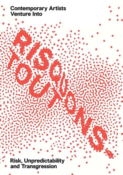 Cover for Emanuele Coccia · Risquons-Tout: Planetary Artists Venture into Risk, Unpredictability, and Transgression (Pocketbok) (2021)