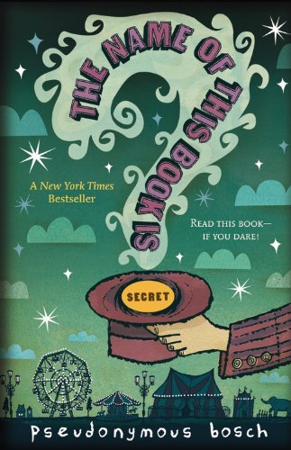 The Name of this Book Is Secret - The Secret Series - Pseudonymous Bosch - Books - Little, Brown Books for Young Readers - 9780316113694 - September 1, 2008
