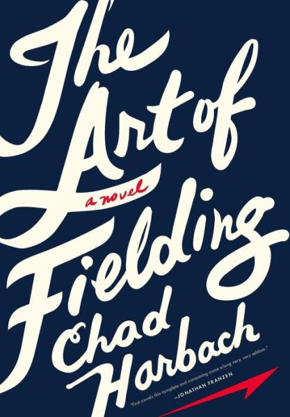 Cover for Chad Harbach · The art of fielding a novel (Hardcover Book) [1st edition] (2011)