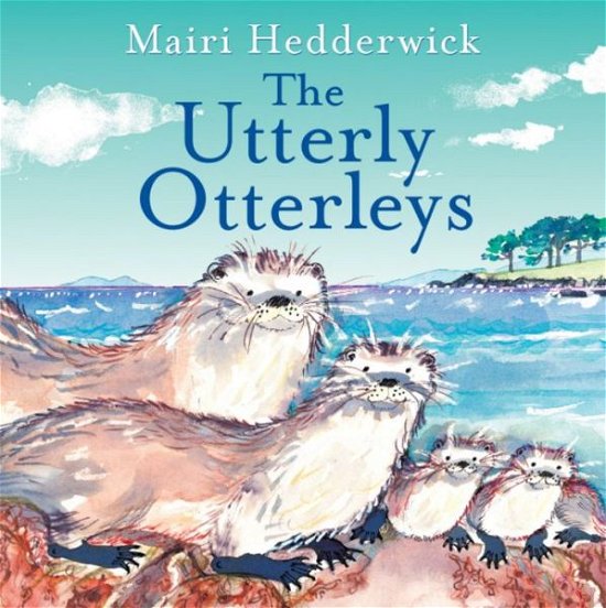 The Utterly Otterleys - Mairi Hedderwick - Books - Hachette Children's Group - 9780340873694 - August 17, 2006