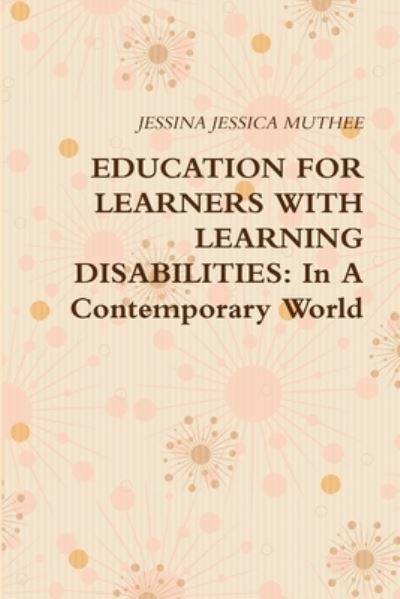 Cover for Jessina Jessica Muthee · Education for Learners with Learning Disabilities (Book) (2018)