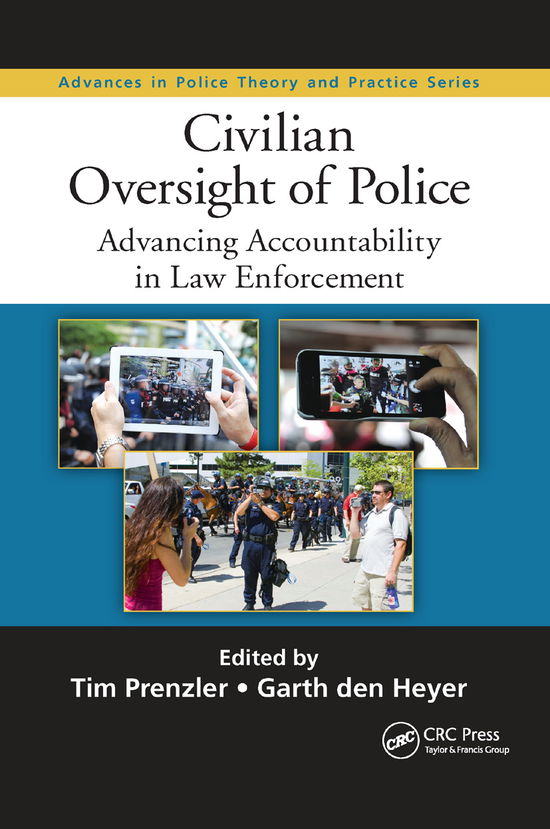 Civilian Oversight of Police: Advancing Accountability in Law Enforcement - Advances in Police Theory and Practice -  - Books - Taylor & Francis Ltd - 9780367869694 - December 10, 2019