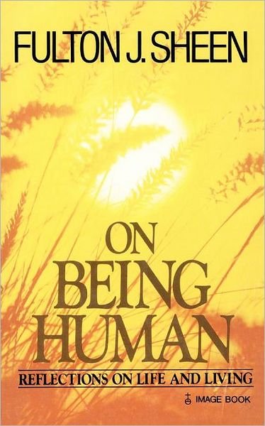 Cover for Fulton J. Sheen · On Being Human: Reflections on Life and Living (Paperback Bog) (1995)