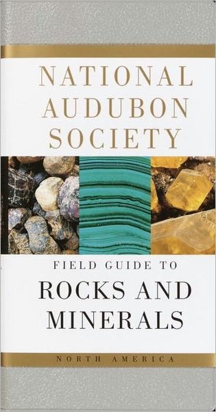 Cover for National Audubon Society · National Audubon Society Field Guide to North American Rocks and Minerals (National Audubon Society Field Guides) (Book) (1979)