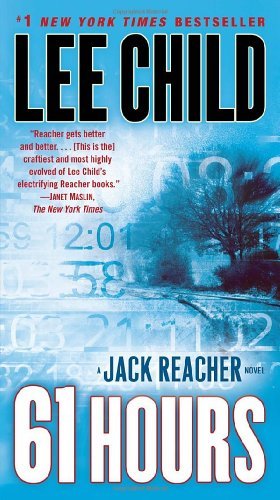 Cover for Lee Child · 61 Hours: A Jack Reacher Novel - Jack Reacher (Book) [Reprint edition] (2010)