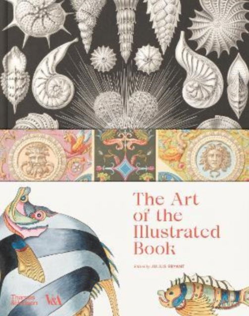 Cover for Bryant, Julius (Ed) · The Art of the Illustrated Book (Victoria and Albert Museum) (Gebundenes Buch) (2022)