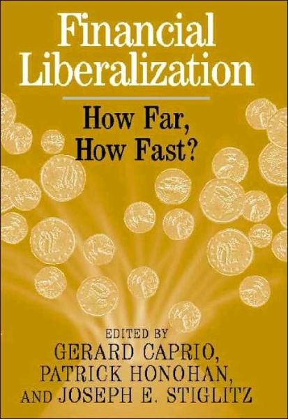 Cover for Caprio, Gerard, Jr · Financial Liberalization: How Far, How Fast? (Inbunden Bok) (2001)