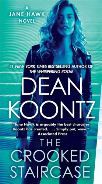 The Crooked Staircase: A Jane Hawk Novel - Jane Hawk - Dean Koontz - Bøger - Random House Publishing Group - 9780525483694 - 28. august 2018