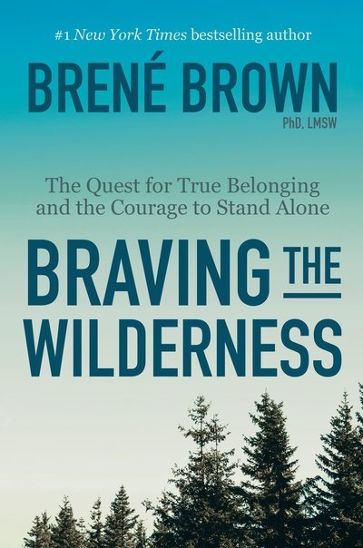 Cover for Brené Brown · Braving the Wilderness: The Quest for True Belonging and the Courage to Stand Alone (Buch)