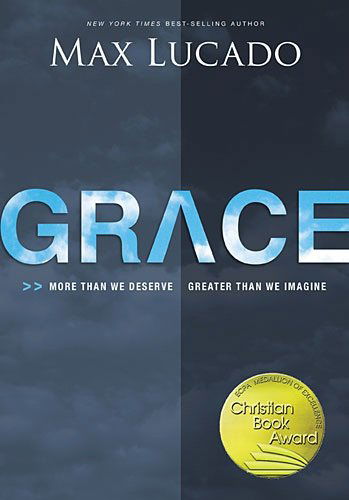 Cover for Max Lucado · Grace: More Than We Deserve, Greater Than We Imagine (Paperback Bog) (2014)