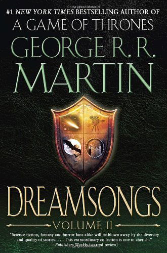 Cover for George R. R. Martin · Dreamsongs: Volume II - Dreamsongs (Taschenbuch) [Reprint edition] (2012)