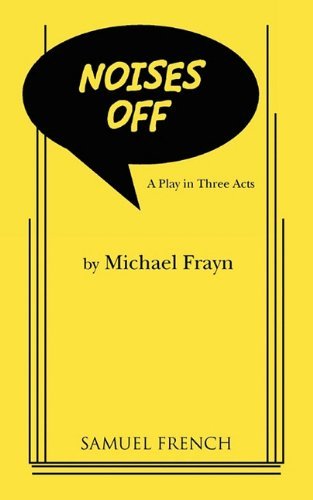 Noises off - Michael Frayn - Livros - Samuel French, Inc. - 9780573619694 - 10 de fevereiro de 2010
