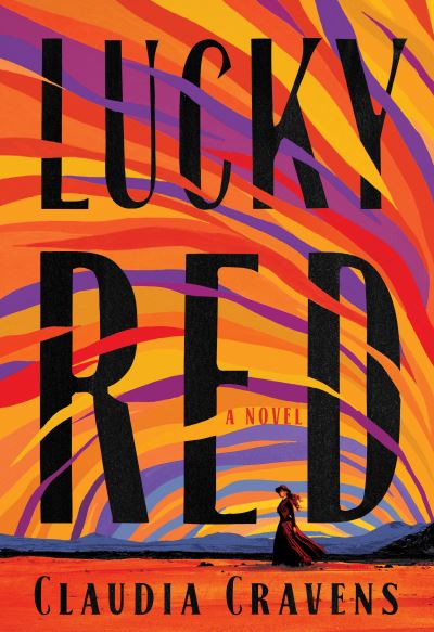 Cover for Claudia Cravens · Lucky Red: A Novel (Taschenbuch) (2023)