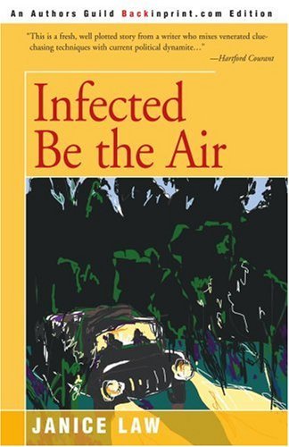 Cover for Janice Law · Infected Be the Air (Paperback Bog) (2004)