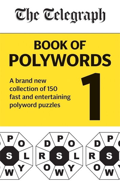 Cover for Telegraph Media Group Ltd · The Telegraph Book of Polywords: A brand new collection of 150 fast and entertaining polyword puzzles - The Telegraph Puzzle Books (Pocketbok) (2020)