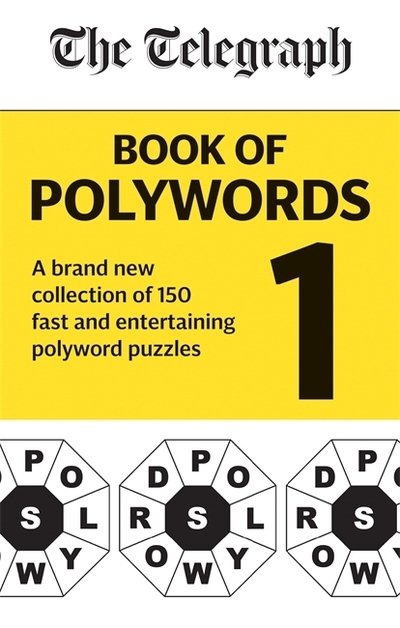 Cover for Telegraph Media Group Ltd · The Telegraph Book of Polywords: A brand new collection of 150 fast and entertaining polyword puzzles - The Telegraph Puzzle Books (Paperback Bog) (2020)