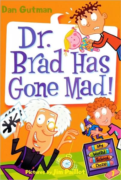 Cover for Dan Gutman · Dr. Brad Has Gone Mad! (Turtleback School &amp; Library Binding Edition) (My Weird School Daze) (Hardcover bog) [Turtleback School &amp; Library Binding edition] (2009)