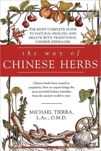 The Way of Chinese Herbs - Michael Tierra - Kirjat - Gallery Books - 9780671898694 - lauantai 1. elokuuta 1998