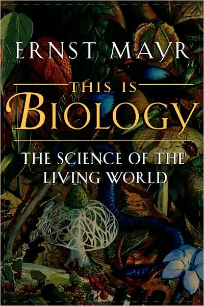 This Is Biology: The Science of the Living World - Ernst Mayr - Bøger - Harvard University Press - 9780674884694 - 15. september 1998