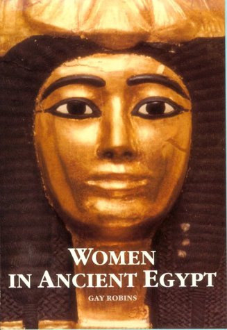 Cover for Gay Robins · Women in Ancient Egypt (Paperback Book) [Illustrated edition] (1993)