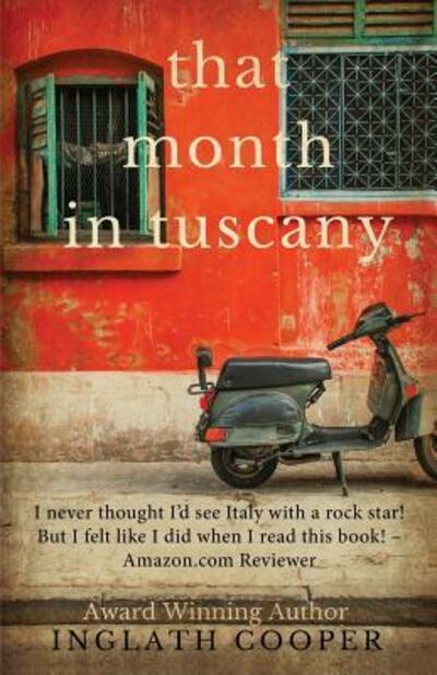 That Month in Tuscany - Inglath Cooper - Livres - Inglath Cooper - 9780692084694 - 2 mars 2018