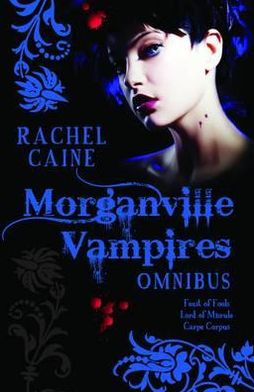 Cover for Caine, Rachel (Author) · The Morganville Vampires Omnibus Vol. 2 - Morganville Vampires (Hardcover Book) [Omnibus edition] (2011)