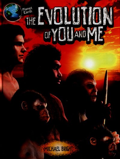 Cover for Michael Bright · Planet Earth: The Evolution of You and Me - Planet Earth (Hardcover bog) (2016)