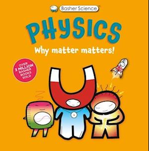 Basher Science: Physics - Dan Green - Books - - 9780753480694 - July 1, 2025