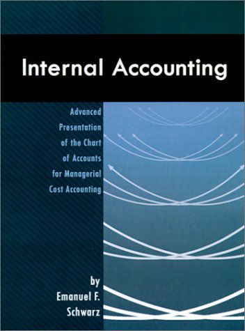 Cover for Emanuel F. Schwarz · Internal Accounting: Advanced Presentation of the Chart of Accounts for Managerial Cost Accounting (Pocketbok) (2001)