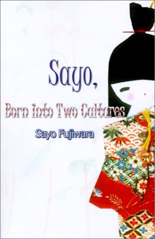 Cover for Sayo Fujiwara · Sayo, Born into Two Cultures (Paperback Book) (2001)