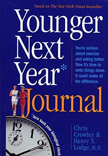 Cover for Chris Crowley · Younger Next Year Journal: Turn Back Your Biological Clock (Paperback Book) [1st edition] (2006)