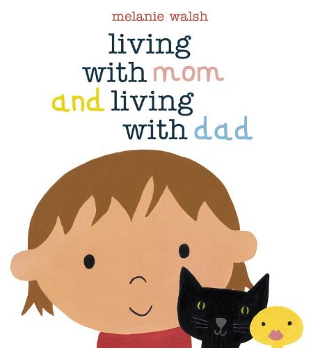 Living with Mom and Living with Dad - Melanie Walsh - Bøker - Candlewick - 9780763658694 - 12. juni 2012