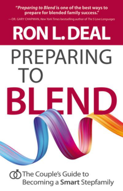 Cover for Ron L. Deal · Preparing to Blend : The Couple's Guide to Becoming a Smart Stepfamily (Hardcover Book) (2021)