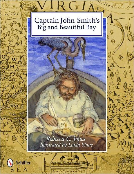 Cover for Rebecca C. Jones · Captain John Smith's Big and Beautiful Bay (Hardcover Book) (2011)