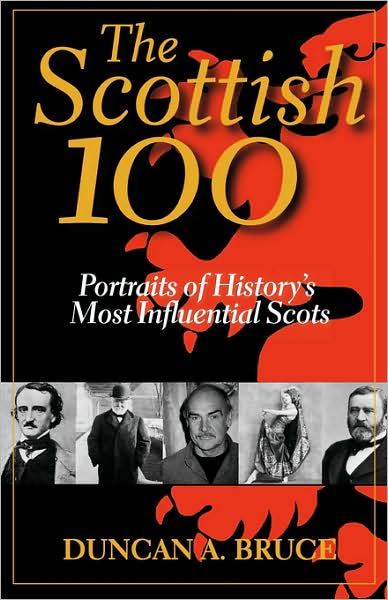 Cover for Duncan Bruce · The Scottish 100: Portraits of History's Most Influential Scots (Pocketbok) (2002)