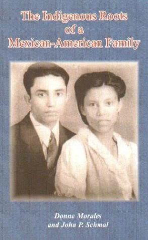Cover for John P. Schmal · The Indigenous Roots of a Mexican-american Family (Paperback Book) (2009)