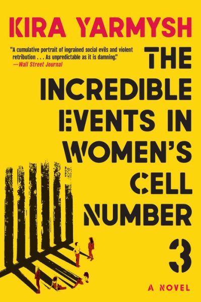 Cover for Kira Yarmysh · Incredible Events in Women's Cell Number 3 (Book) (2024)