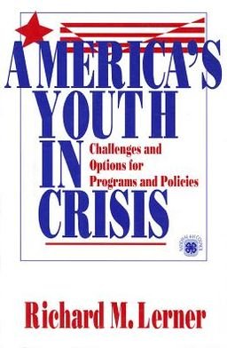 Cover for Richard M. Lerner · America's Youth in Crisis: Challenges and Options for Programs and Policies (Paperback Book) (1995)