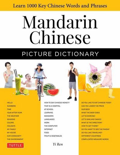 Cover for Yi Ren · Mandarin Chinese Picture Dictionary: Learn 1,500 Key Chinese Words and Phrases (Perfect for AP and HSK Exam Prep, Includes Online Audio) - Tuttle Picture Dictionary (Gebundenes Buch) [Bilingual edition] (2018)