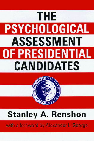 Cover for Stanley A Renshon · The Psychological Assessment of Presidential Candidates (Inbunden Bok) [First edition] (1996)