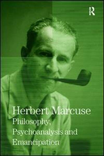 Cover for Herbert Marcuse · Philosophy, Psychoanalysis and Emancipation: Collected Papers of Herbert Marcuse, Volume 5 - Herbert Marcuse: Collected Papers (Paperback Book) (2017)